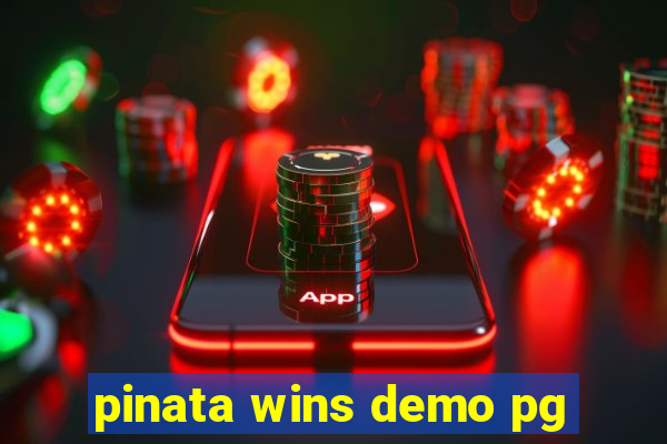 pinata wins demo pg